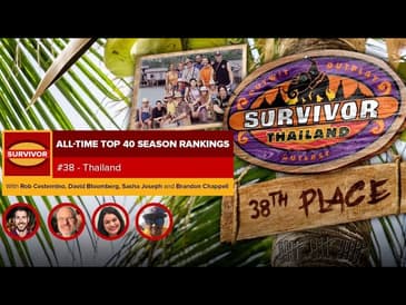 Survivor All-Time Top 40 Rankings | #38: Thailand
