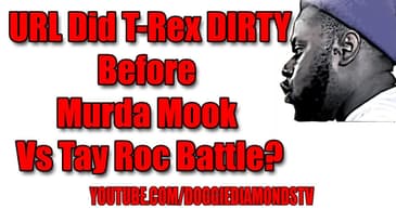 URL Did T-Rex DIRTY Before The Murda Mook Vs Tay Roc Battle?