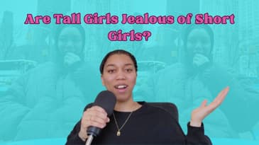Are Tall Girls Jealous of Short Girls?