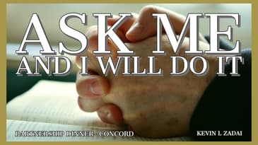Ask Me And I Will Do It - Kevin Zadai