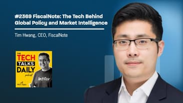 2369: FiscalNote: The Tech Behind Global Policy and Market Intelligence