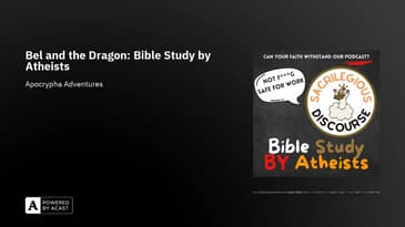 Bel and the Dragon: Bible Study by Atheists