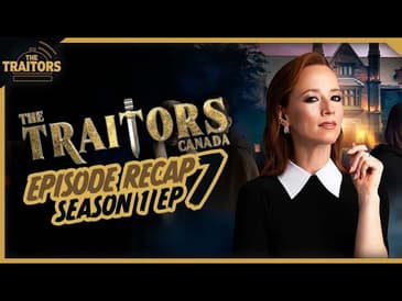The Traitors Canada | Ep 7 Recap