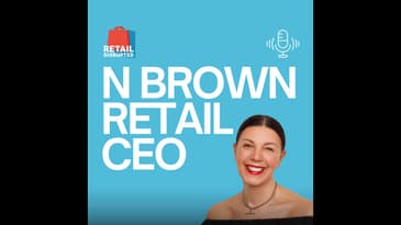 N Brown Retail CEO Sarah Welsh on Women in Retail