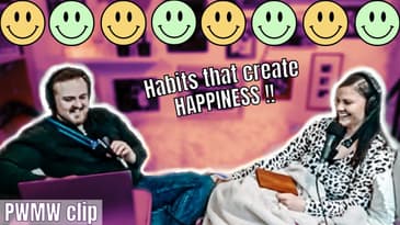 Use These Habits Daily  To Increase Your Happiness | PWMW Podcast Clips