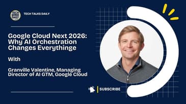 Google Cloud Next 2026: Why AI Orchestration Changes Everything