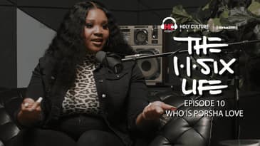 The 116 Life Ep. 10: Who is Porsha Love?