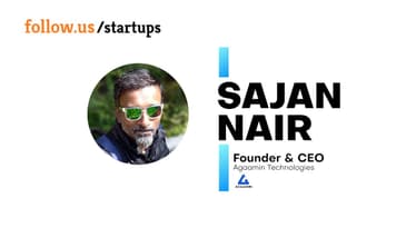 Sajan Nair - Founder and CEO - Agaamin Technologies