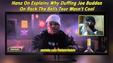 Hanz On Explains Why Duffing Joe Budden On Rock The Bells Tour Wasn’t Cool