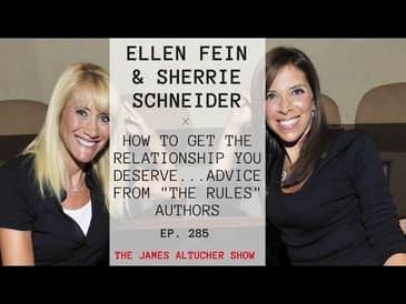 Ep. 285 – Ellen Fein & Sherrie Schneider: How to Get the Relationship You Deserve