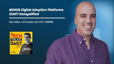 2428: Digital Adoption Platforms Demystified: With Dan Adika of WalkMe