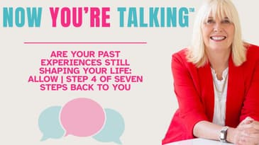 Are Your Past Experiences Still Shaping Your Life: ALLOW | Step 4 of Seven Steps Back to You