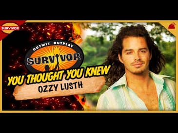 Is Ozzy Lusth One of the Best to Never Win? You Thought You Knew: Ozzy Lusth | Survivor