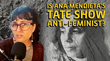 Is the Curatorial Twist of Ana Mendieta's Tate Modern Exhibit Anti-Feminist?