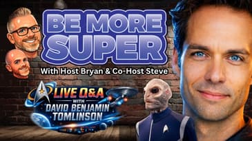 🔥 LIVE Q&A with Star Trek’s David Benjamin Tomlinson | Ask Him Your Questions LIVE! | Be More Super