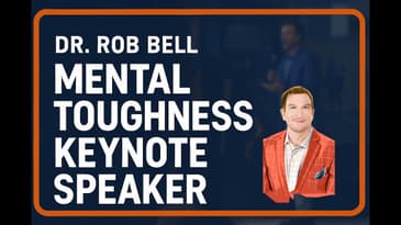 Dr. Rob Bell | Mental Toughness Keynote Speaker |
