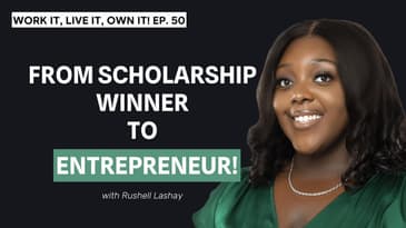 From Scoring $250,000 In Scholarships To Helping Students Graduate Debt-free with Rushell Lashay