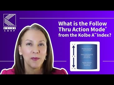 What is the Follow Thru Action Mode in the Kolbe A™ Index? | What does my Kolbe Score Mean?