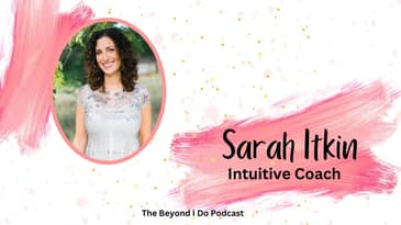 New Guest Alert! Intuitive Coach Sarah Itkins