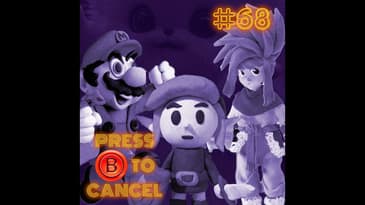 Press B 68: Worst of the Best Part II