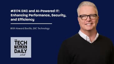 3174: DXC and AI-Powered IT: Enhancing Performance, Security, and Efficiency