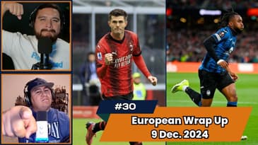 Episode 30 - European Wrap Up December 9th, 2024