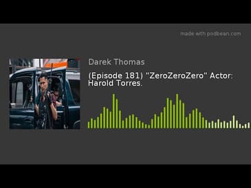(Episode 181) "ZeroZeroZero" Actor: Harold Torres.