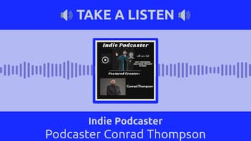 Indie Podcaster - Podcaster Conrad Thompson