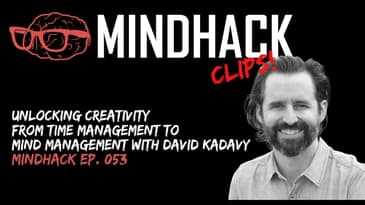 Unlocking Creativity From Time Management to Mind Management | David Kadavy