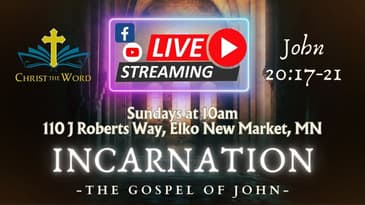 Incarnation 62 - Gospel of John - John 20:17-21 - Nate Prazuch - Christ the Word Church