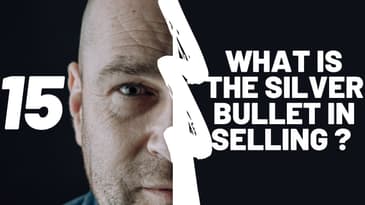 EP 15 What Is The Silver Bullet Of Selling ? | Selling Without Selling Your Soul