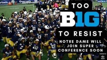 Make No Mistake, Notre Dame WILL Join the Big Ten Conference