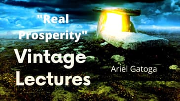 Real Prosperity-- VINTAGE ARIEL LECTURE Ariel Gatoga