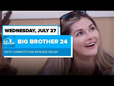 BB24 Episode 8 Veto Recap Wednesday July 27 | Big Brother 24
