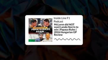 Inside Line F1 Podcast - McLaren did NOT want Lando Norris to win | Papaya Rules | 2026...