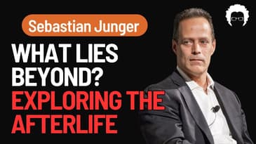 Facing the Unknown: Sebastian Junger on Near-Death Experiences and the Afterlife #podcast