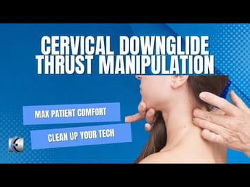 Cervical Downglide Thrust Manipulation