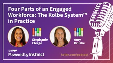 Four Parts of an Engaged Workforce: The Kolbe System™ in Practice | Powered by Instinct