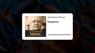 Emptiness | Ajahn Brahm Podcast