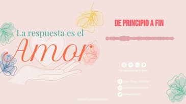 La respuesta es el Amor - De principio a fin T7 E5