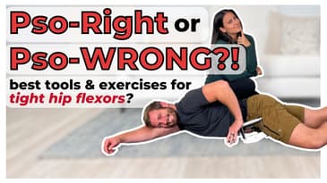 Pso Rite or Pso Wrong | What's best for Tight Hip Flexors!