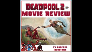 Deadpool 2 Movie Review