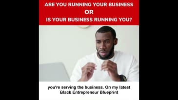 Is Your Business Running You, Or Are You Running Your Business?