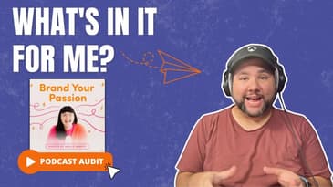 The Question EVERY podcaster needs to answer (Brand Your Passion Podcast FULL Audit)