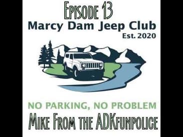 Episode 13 - Mike from the ADKfunpolice