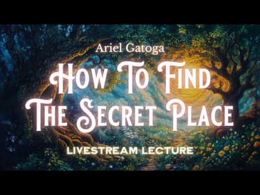 How to Find the Secret Place