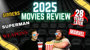 2025 MOVIES REVIEW - Sinners, Superman, 28 Years Later, Weapons, Frankenstein, Marvel and MORE!