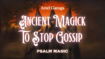 Psalm 53: Ancient Psalm Magic to Stop Gossip