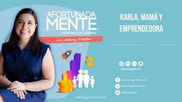 AfortunadaMente - Karla, mamá y emprendedora