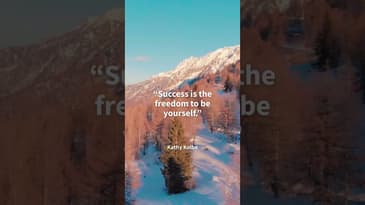 Success is the freedom to be yourself